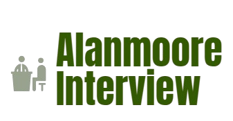 Alanmoore Interview